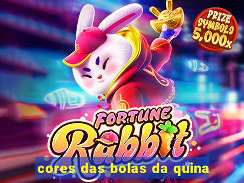 cores das bolas da quina